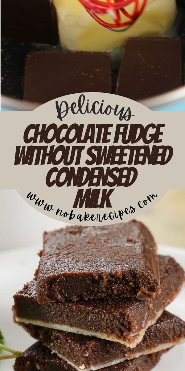 Chocolate Fudge Without Condensed Milk NoBake Dessert Recipes