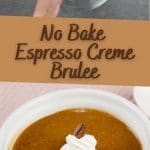 No Bake Espresso Creme Brulee PIN (1)