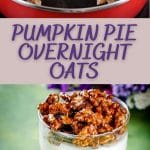 Pumpkin Pie Overnight Oats PIN (1)