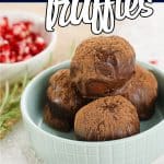 bowl of chocolate rum balls with text which reads chocolate rum truffles