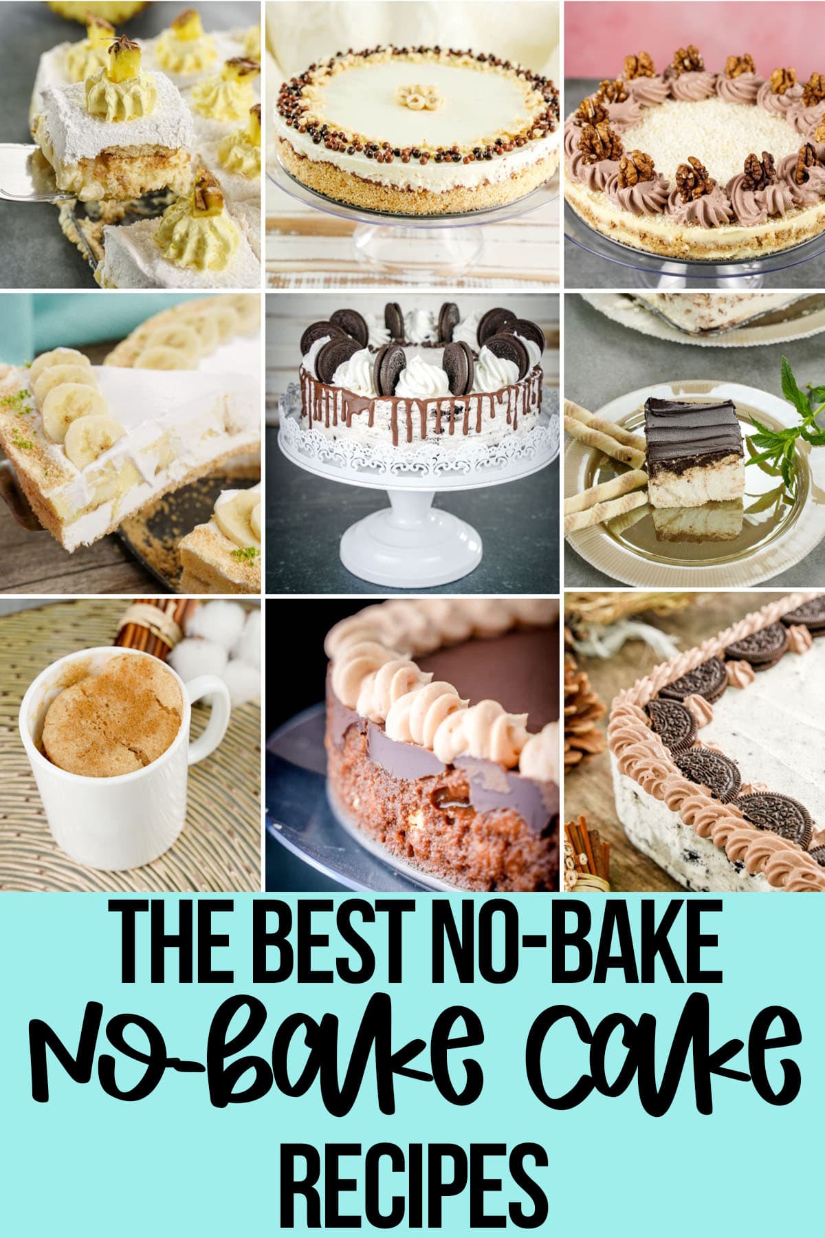 photo collage of cakes you can make without baking with text which reads the best no-bake cake recipes