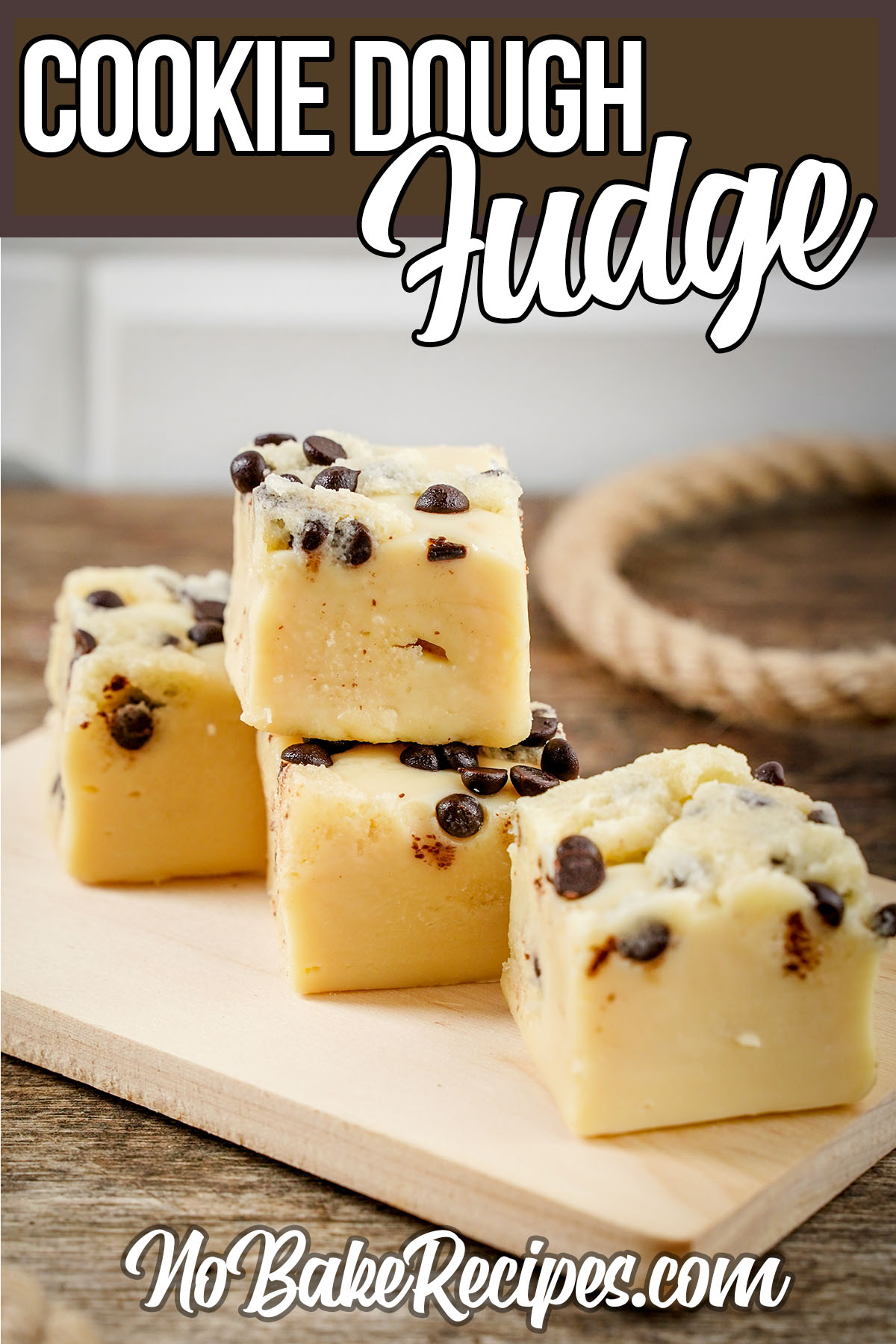 cookie dough flavored fudge with text which reads Cookie Dough Fudge