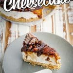 single slice of caramel pecan cheesecake on a plate with text which reads Turtle Cheesecake