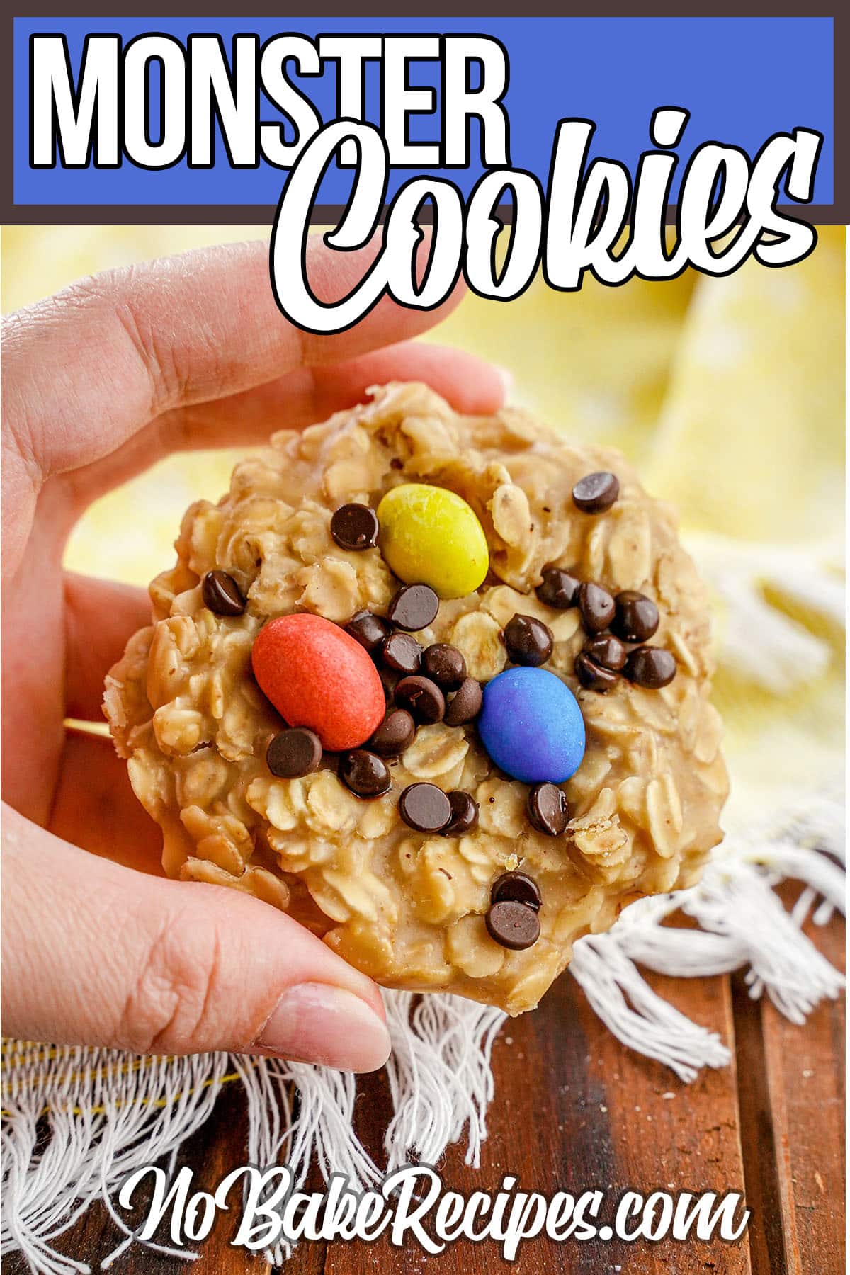 hand holding a no-bake monster cookies with text which reads monster cookies