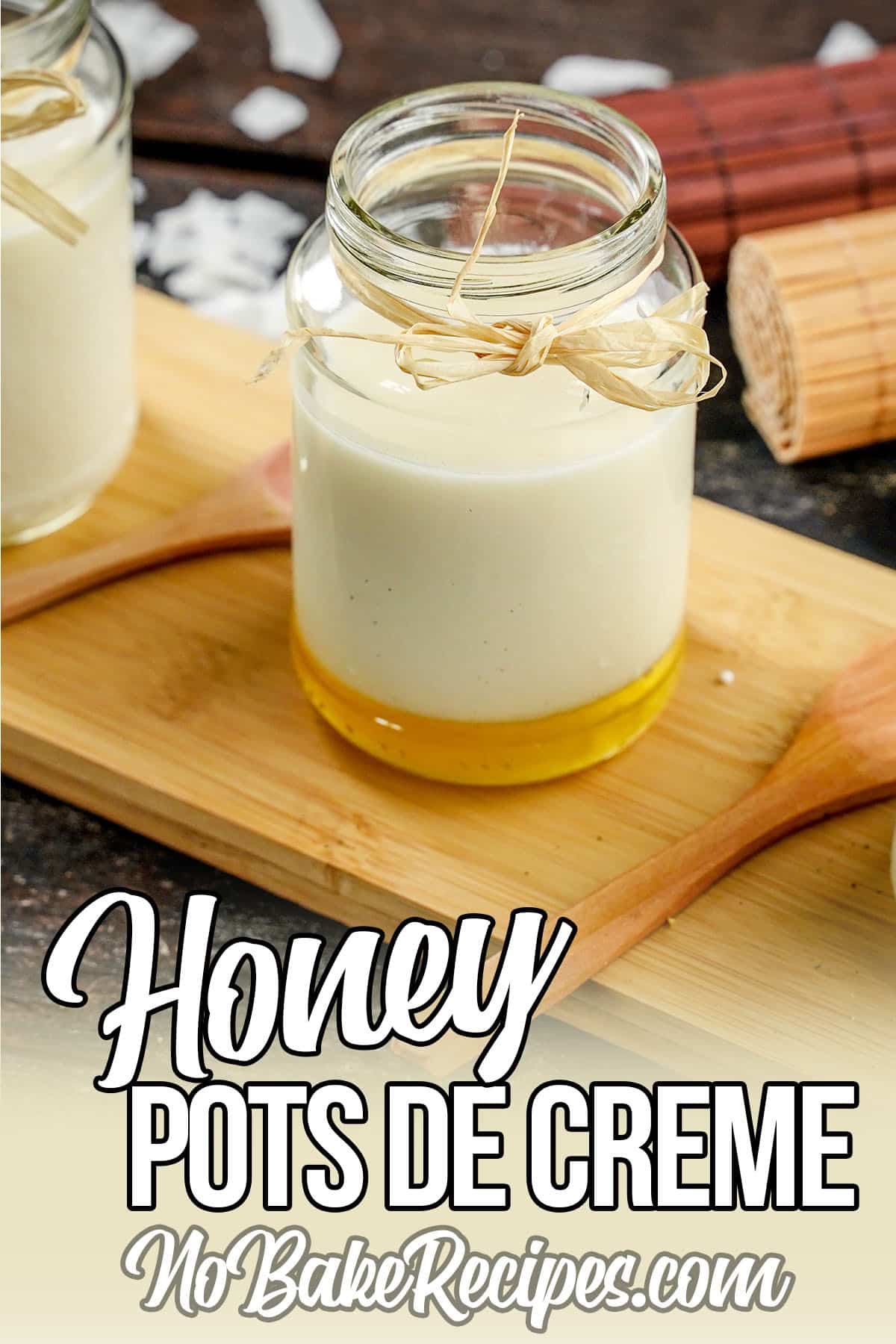 no-bake pots de cream with text which reads Honey Pots de Creme