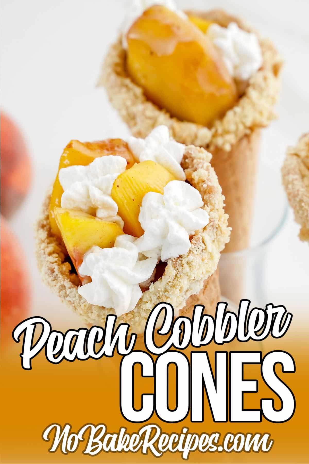 no-bake peach cobbler in an ice cream cone with text which reads peach cobbler cones 