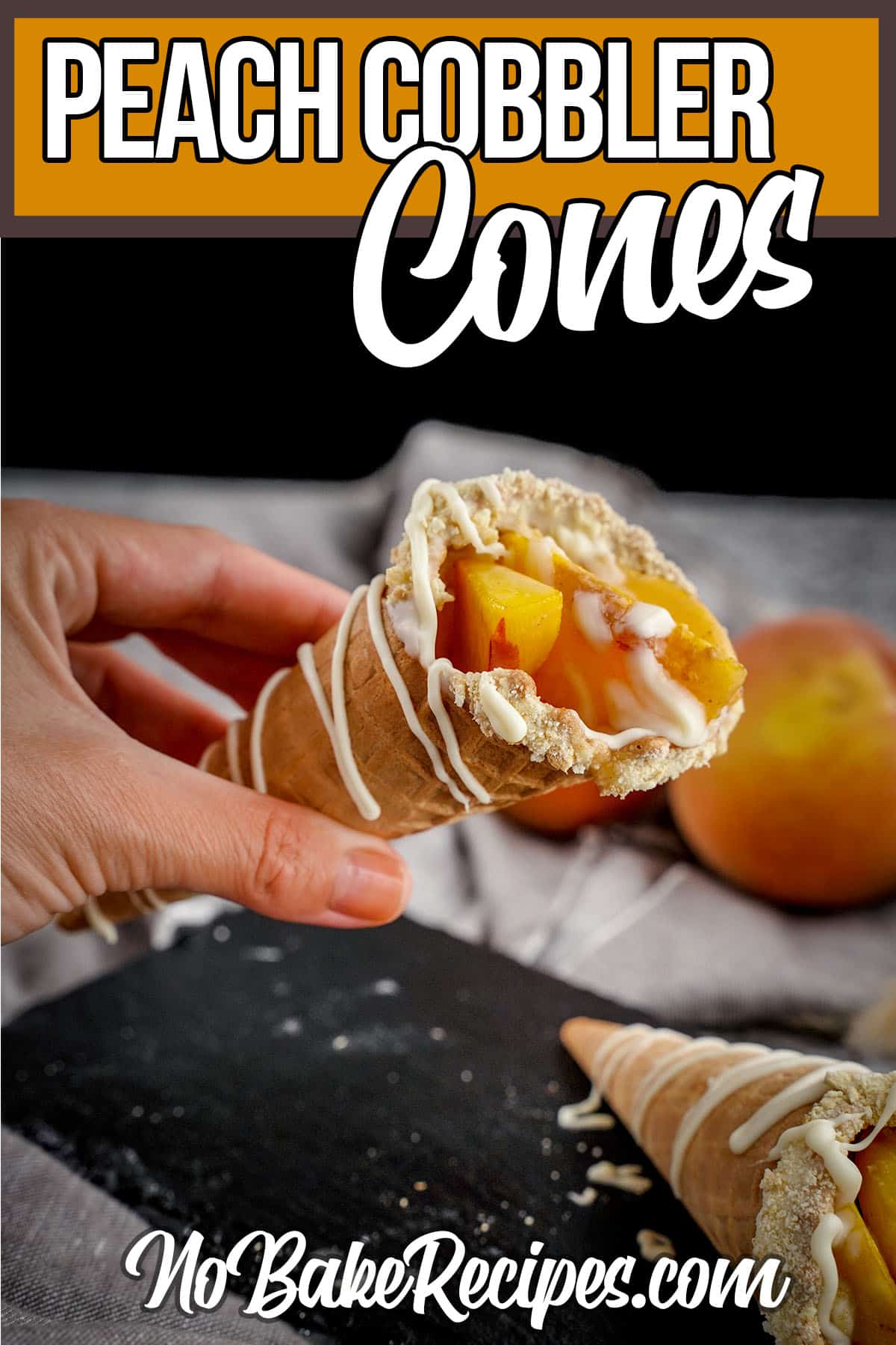 no-bake peach cobbler in a waffle cone with text which reads peach cobbler cones
