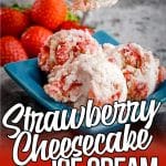 strawberry ice cream with cheesecake in a bowl with text which reads strawberry cheesecake ice cream