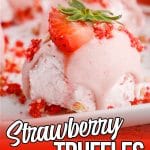 No Bake, Delicious Strawberry Truffles.
