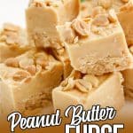 Crunchy and Creamy Peanut Butter Fudge.